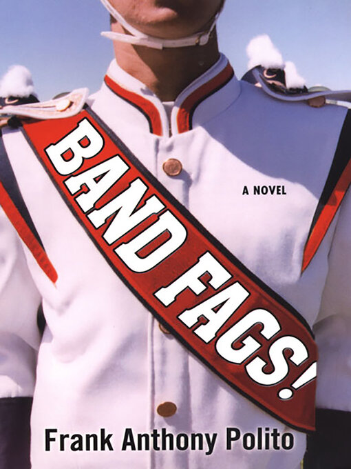 Title details for Band Fags! by Frank Anthony Polito - Available